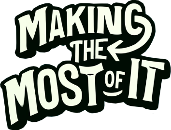 Making the most of it